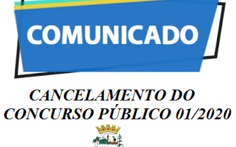 COMUNICADO DE CANCELAMENTO DO CONCURSO PÚBLICO 01/2020