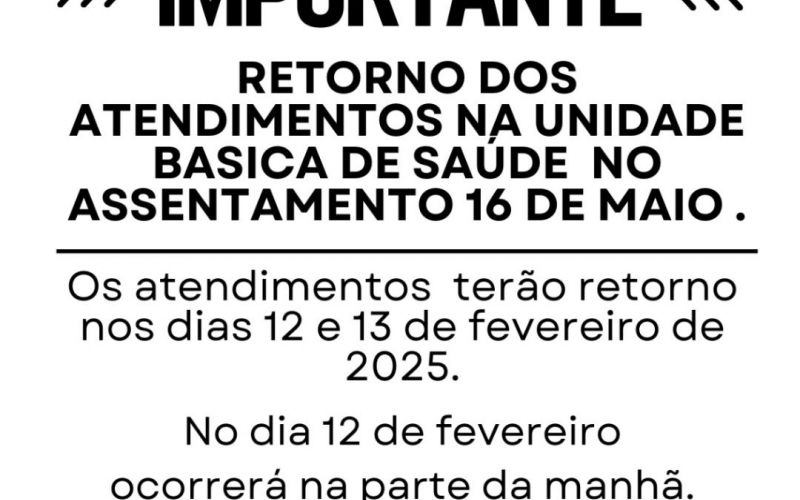 Retorno do atendimento na UBS Assentamento 16 de Maio!
